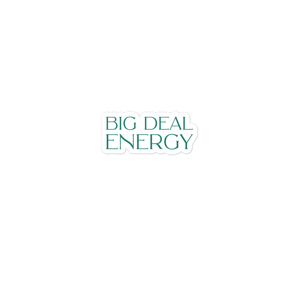 Big Deal Energy Sticker