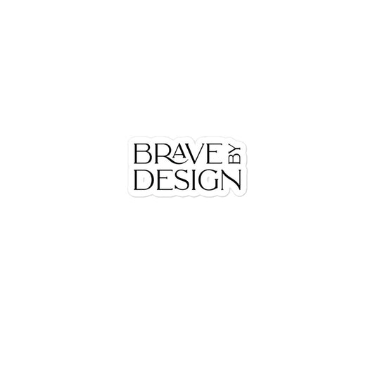 Brave by Design Sticker